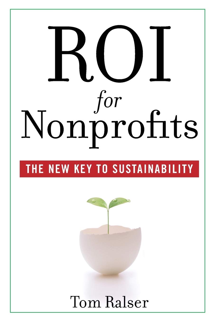 ROI For Nonprofits: The New Key to Sustainability