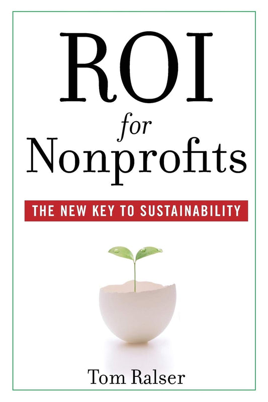 ROI For Nonprofits: The New Key to Sustainability