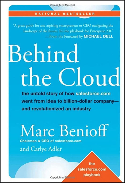 Behind the Cloud: The Untold Story of How Salesforce.com Went from Idea to Billion-Dollar Company-and Revolutionized an Industry - 1429