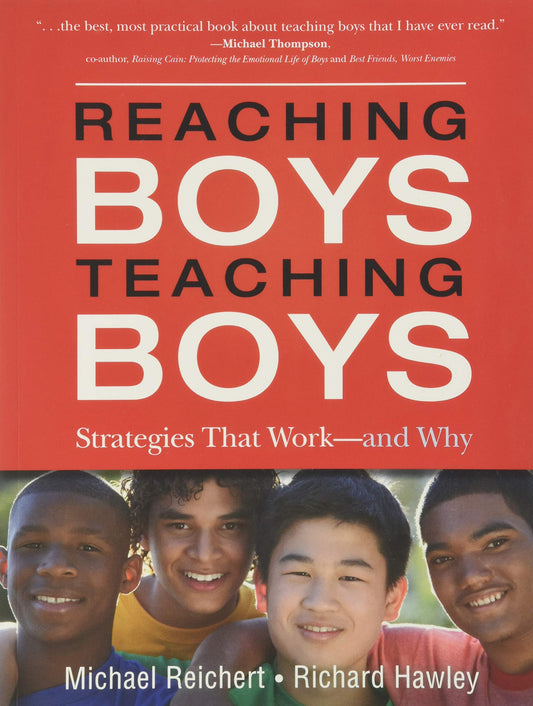 Reaching Boys, Teaching Boys: Strategies that Work -- and Why - 6902