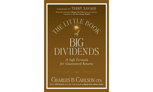The Little Book of Big Dividends: A Safe Formula for Guaranteed Returns - 9934