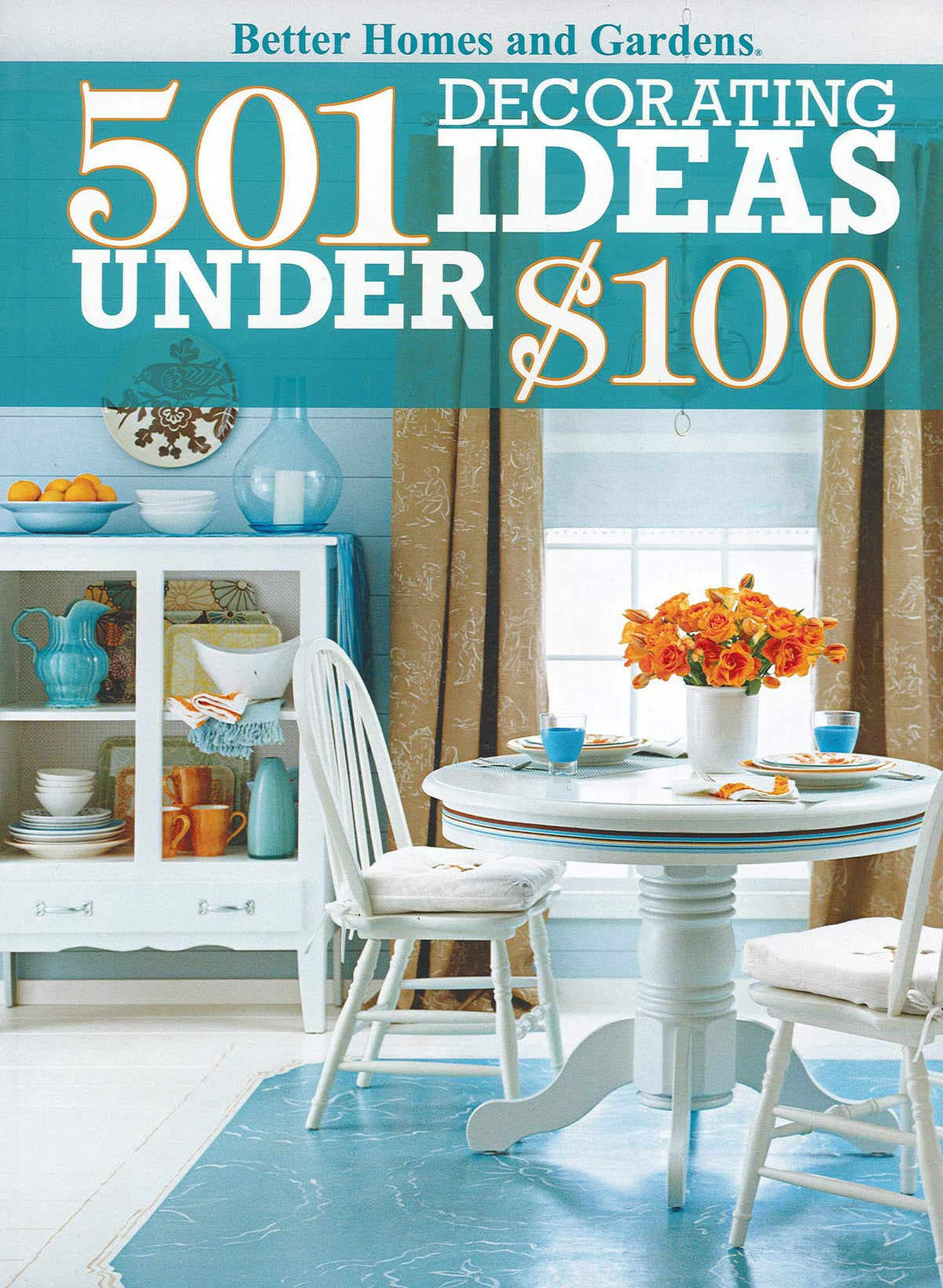 501 DECORATING IDEAS UNDER $100