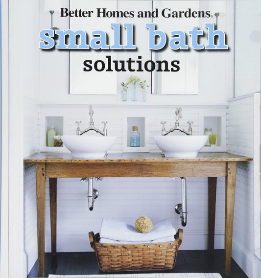 Small Bath Solutions (Better Homes and Gardens Home) - 167