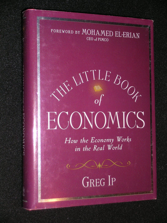 The Little Book of Economics: How the Economy Works in the Real World (Little Book, Big Profits, 28) - 4879