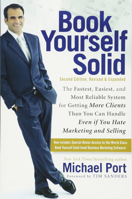 Book Yourself Solid: Second Edition, Revised & Expanded - 8202