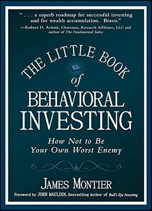 The Little Book of Behavioral Investing: How not to be your own worst enemy (Little Books. Big Profits)