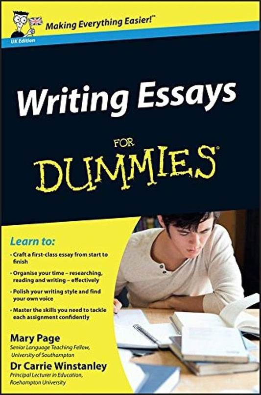 Writing Essays For Dummies, UK Edition