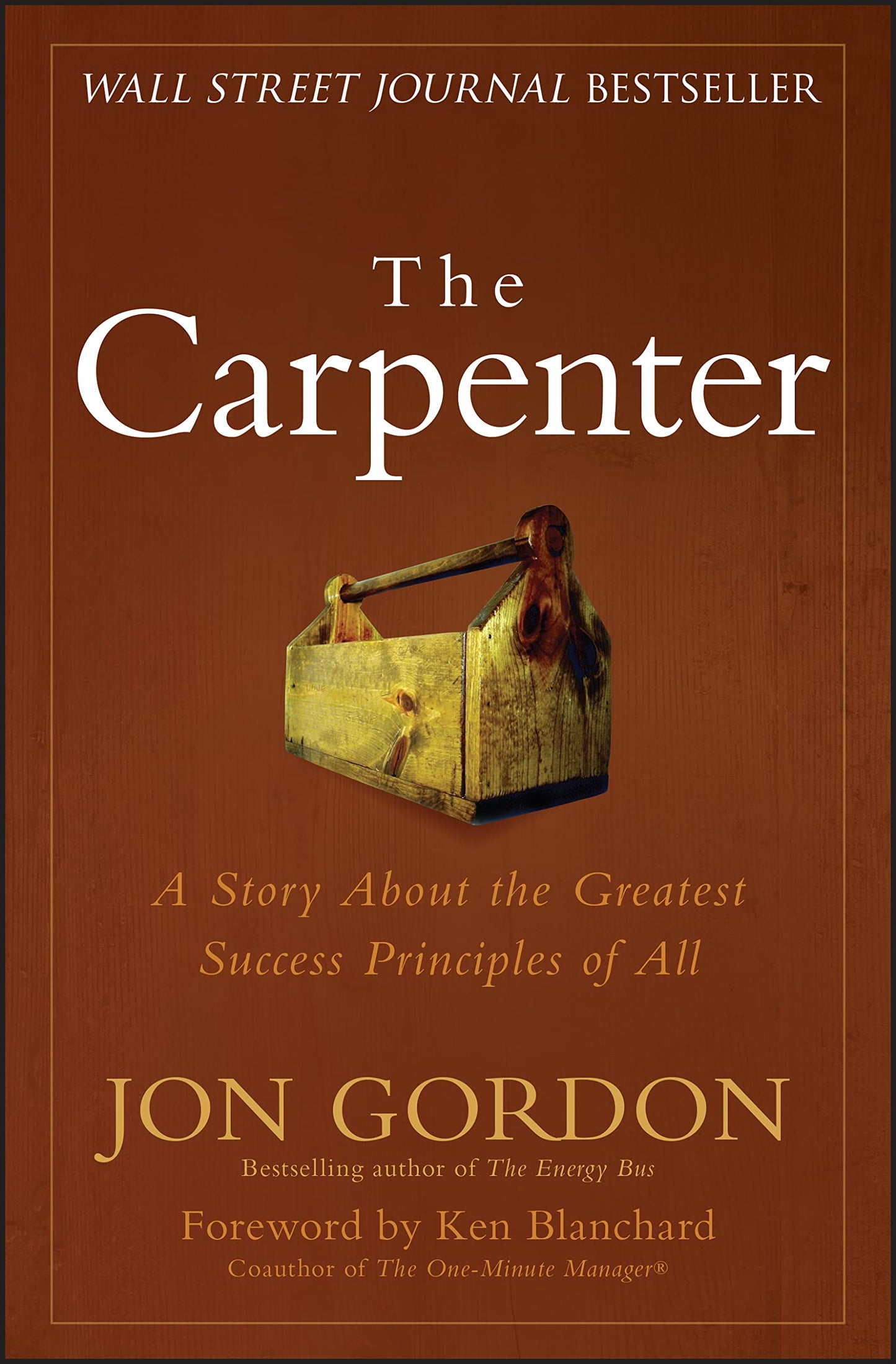 The Carpenter: A Story About the Greatest Success Strategies of All (Jon Gordon) - 8914