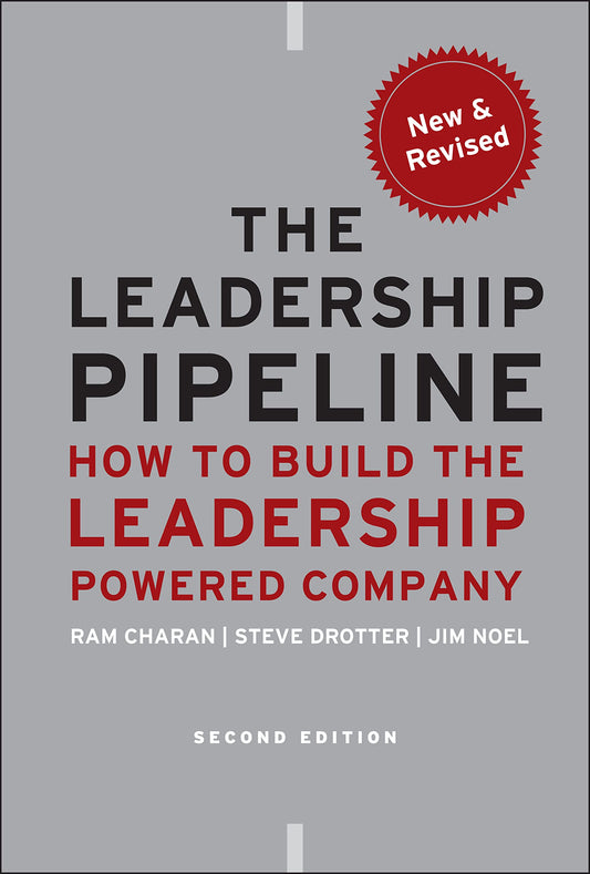 The Leadership Pipeline: How to Build the Leadership Powered Company - 4765