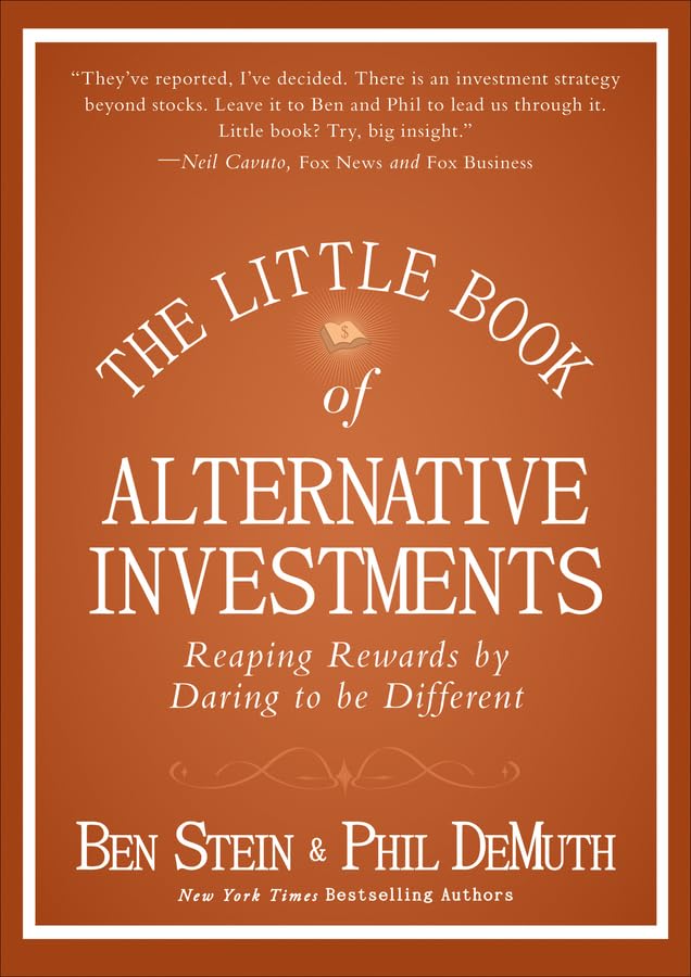 The Little Book of Alternative Investments: Reaping Rewards by Daring to be Different