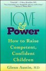 Love and Power: How to Raise Competent, Confident Children