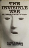 The invisible war: Pursuing self-interests at work