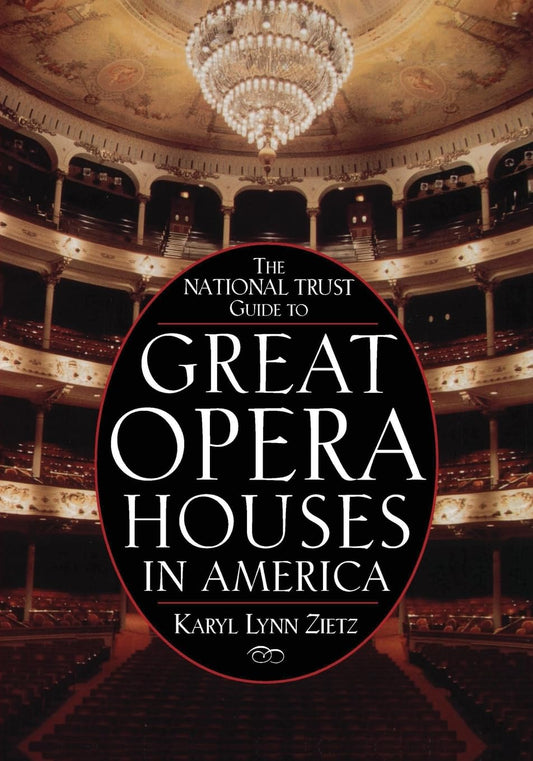 The National Trust Guide to Great Opera Houses in America (Preservation Press S)