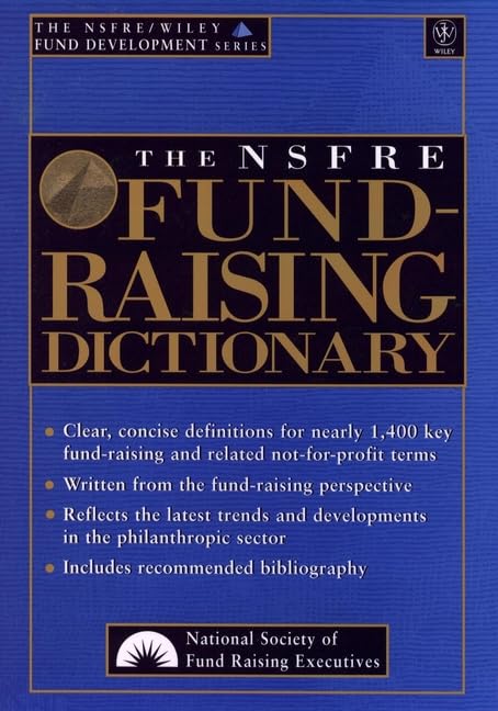The NSFRE Fund-Raising Dictionary (The AFP/Wiley Fund Development Series)
