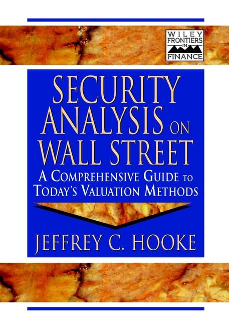 Security Analysis on Wall Street: A Comprehensive Guide to Today's Valuation Methods (Wiley Frontiers in Finance) - 924