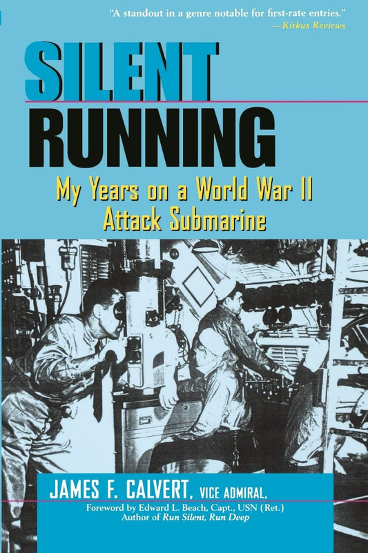 Silent Running: My Years on a World War II Attack Submarine - 7476