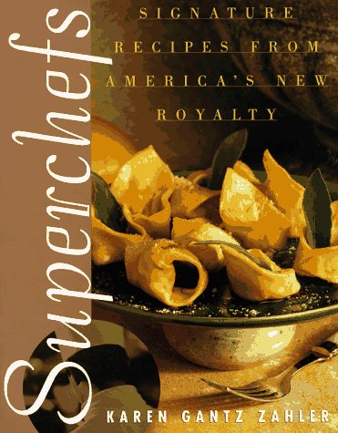 Superchefs: Signature Recipes from America's New Royalty - 3870
