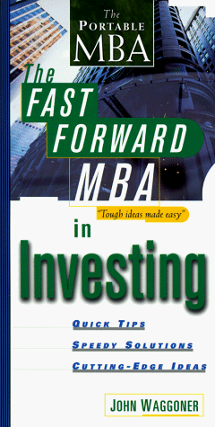 The Fast Forward MBA in Investing (Fast Forward MBA Series)
