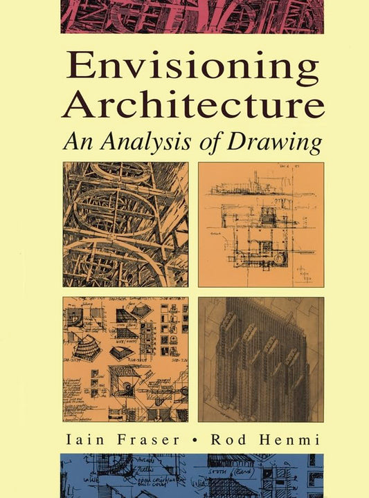 Envisioning Architecture: An Analysis of Drawing - 8618