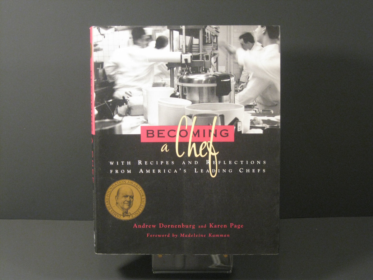 Becoming a Chef: With Recipes and Reflections from America's Leading Chefs