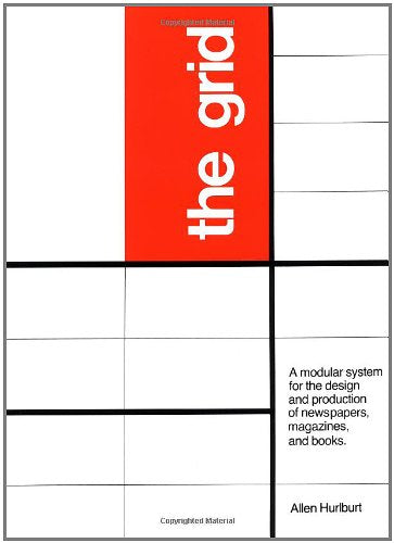 The Grid: A Modular System for the Design and Production of Newpapers, Magazines, and Books