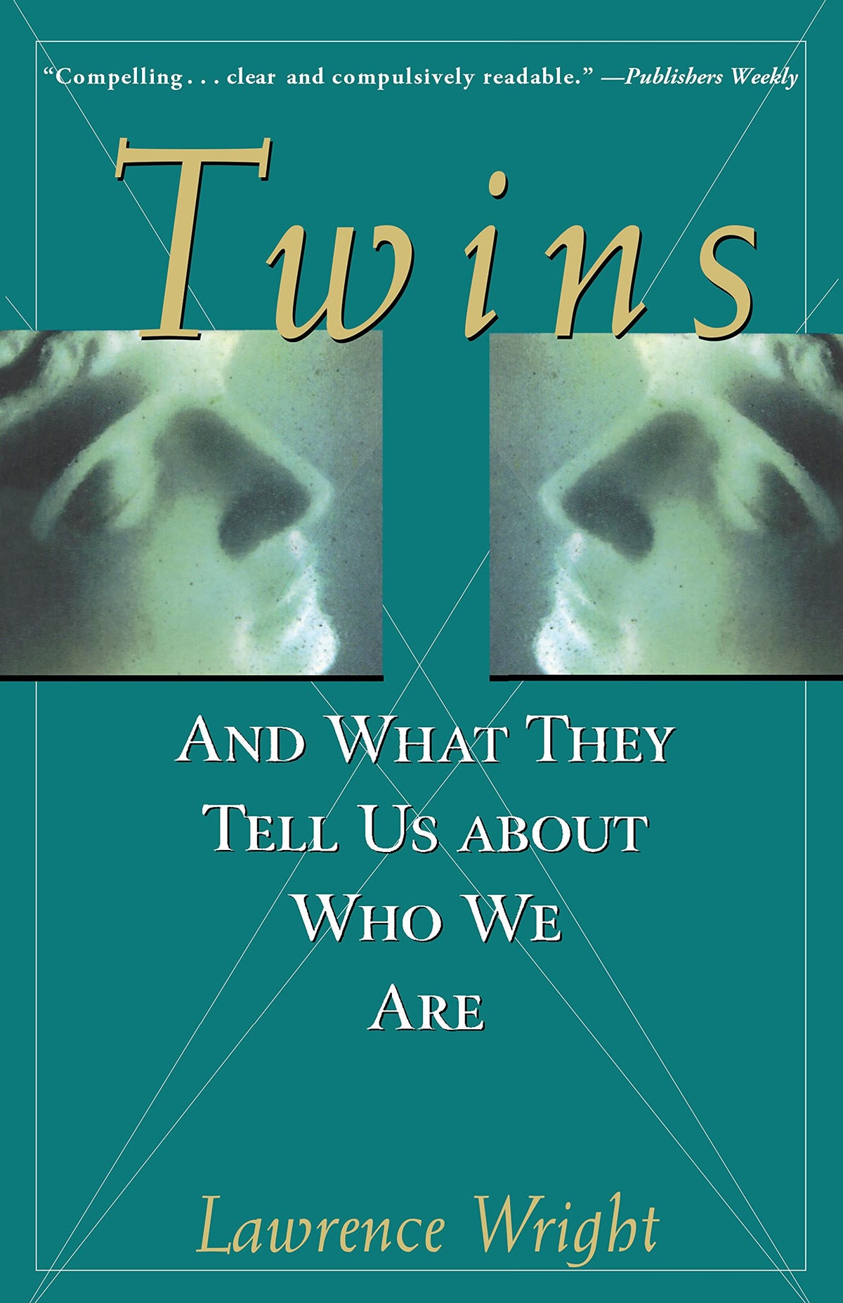 Twins: And What They Tell Us About Who We Are