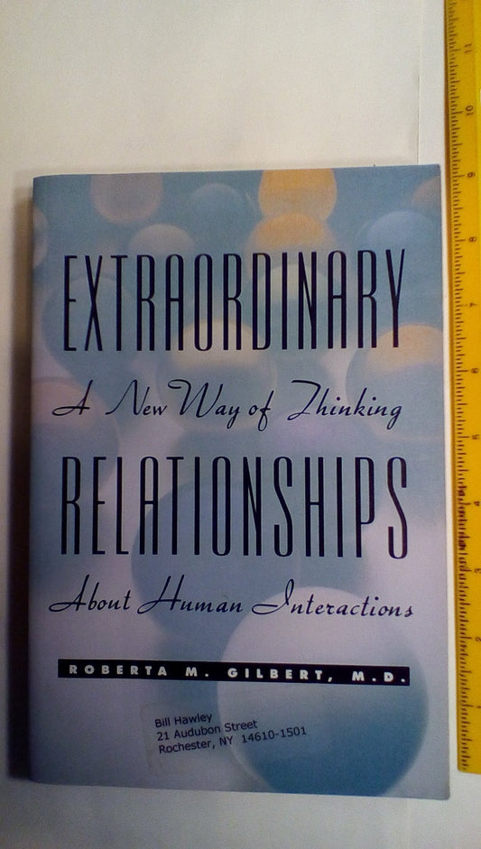 Extraordinary Relationships: A New Way of Thinking About Human Interactions - 4758