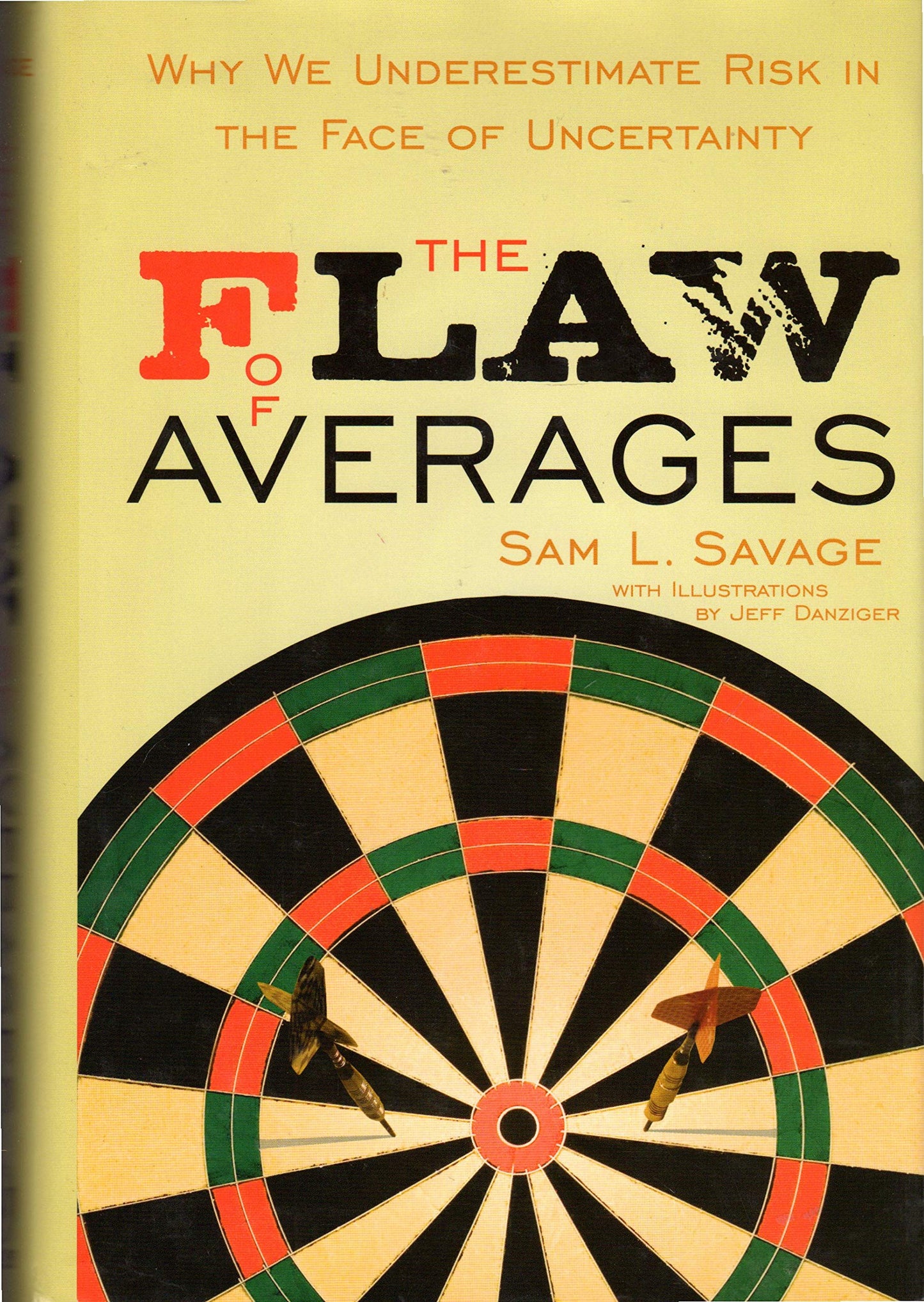 The Flaw of Averages: Why We Underestimate Risk in the Face of Uncertainty