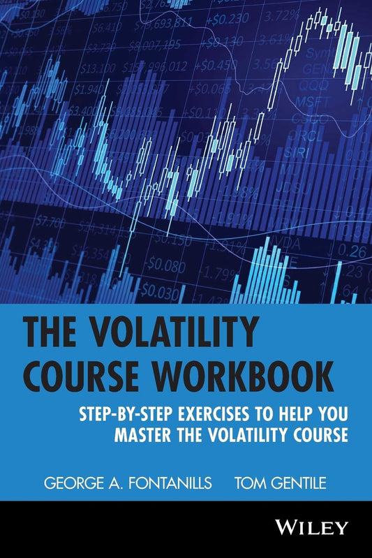 The Volatility Course Workbook: Step-by-Step Exercises to Help You Master The Volatility Course - 5655