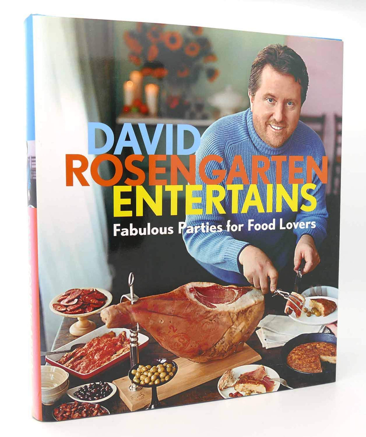 David Rosengarten Entertains: Fabulous Parties for Food Lovers