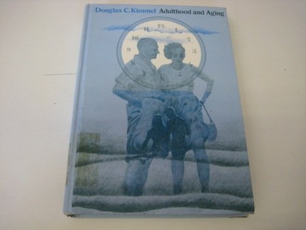 Adulthood and Aging: An Interdisciplinary Developmental View