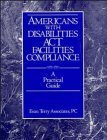 Americans with Disabilities Act Facilities Compliance: A Practical Guide - 8513