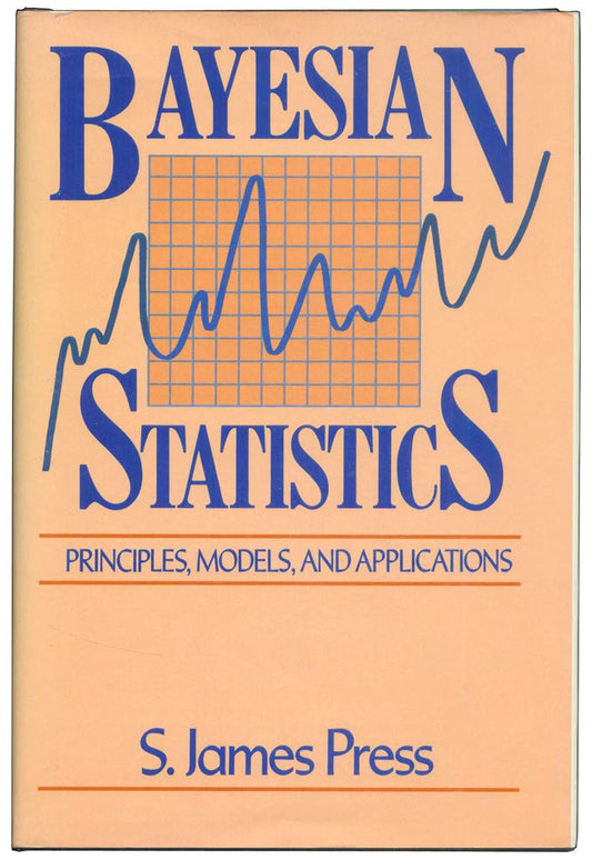 Bayesian Statistics: Principles, Models, and Applications (Wiley Series in Probability and Statistics)