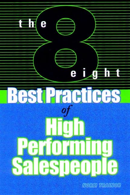 The 8 Best Practices of High-Performing Salespeople