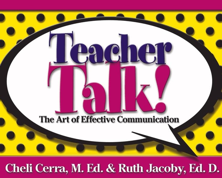 Teacher Talk!: The Art of Effective Communication (School Talk series)