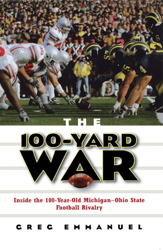 The 100-Yard War: Inside the 100-Year-Old Michigan-Ohio State Football Rivalry - 6777