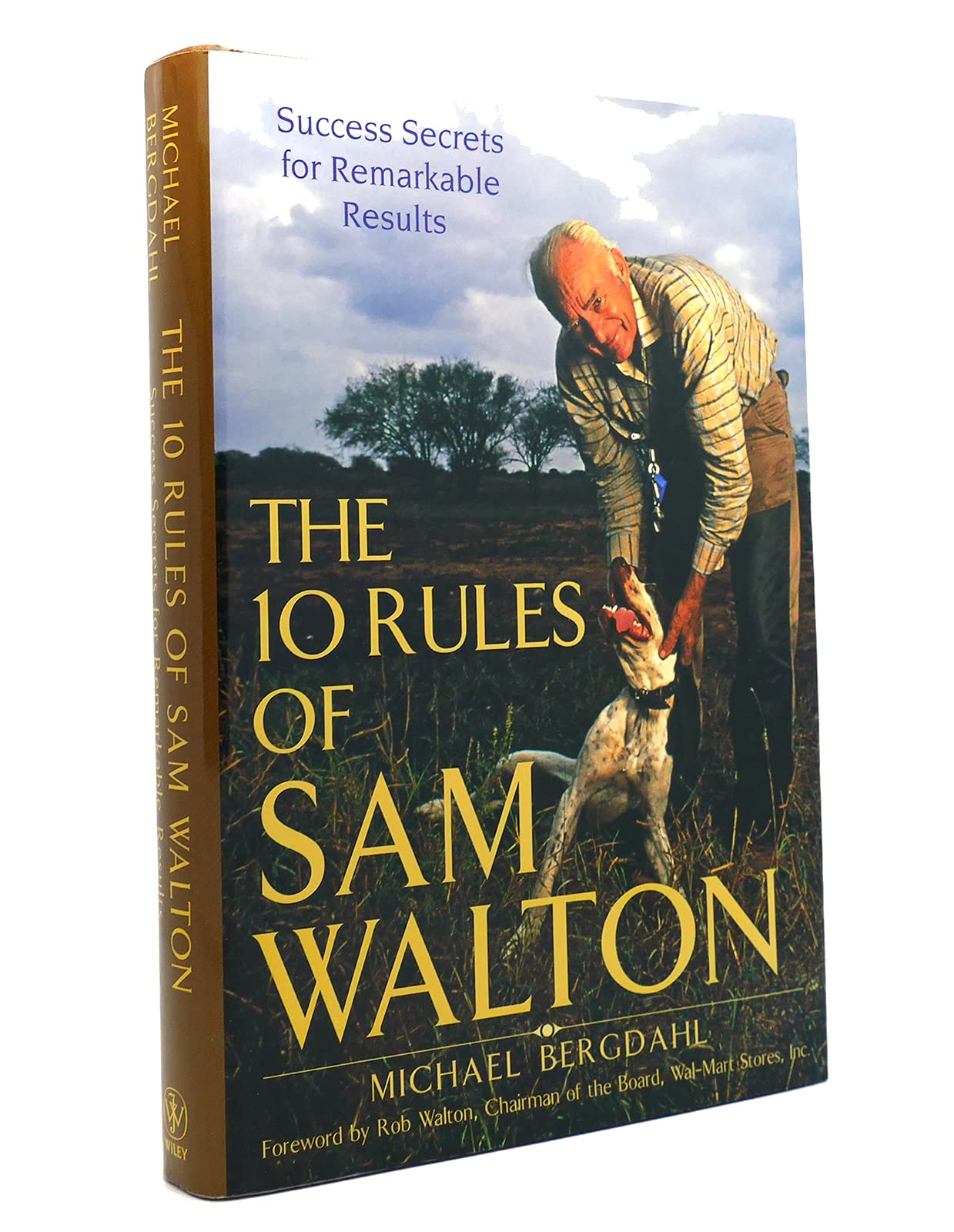 The 10 Rules of Sam Walton: Success Secrets for Remarkable Results