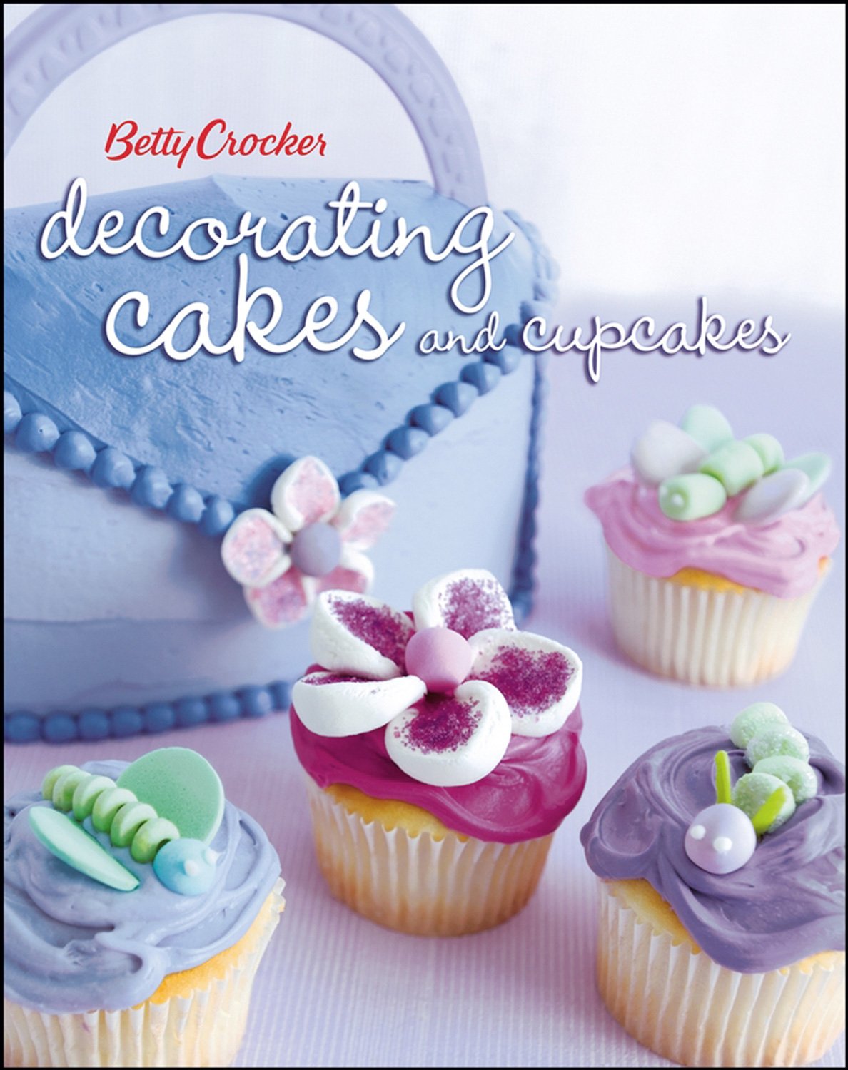 Betty Crocker Decorating Cakes And Cupcakes