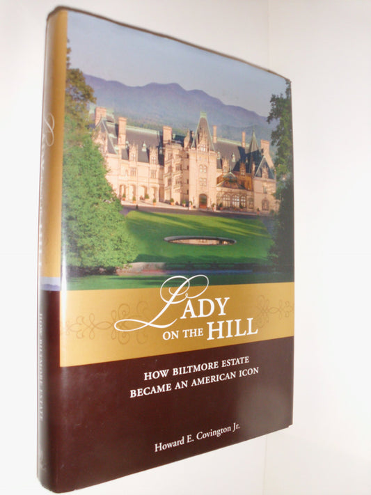 Lady on the Hill: How Biltmore Estate Became an American Icon - 9246