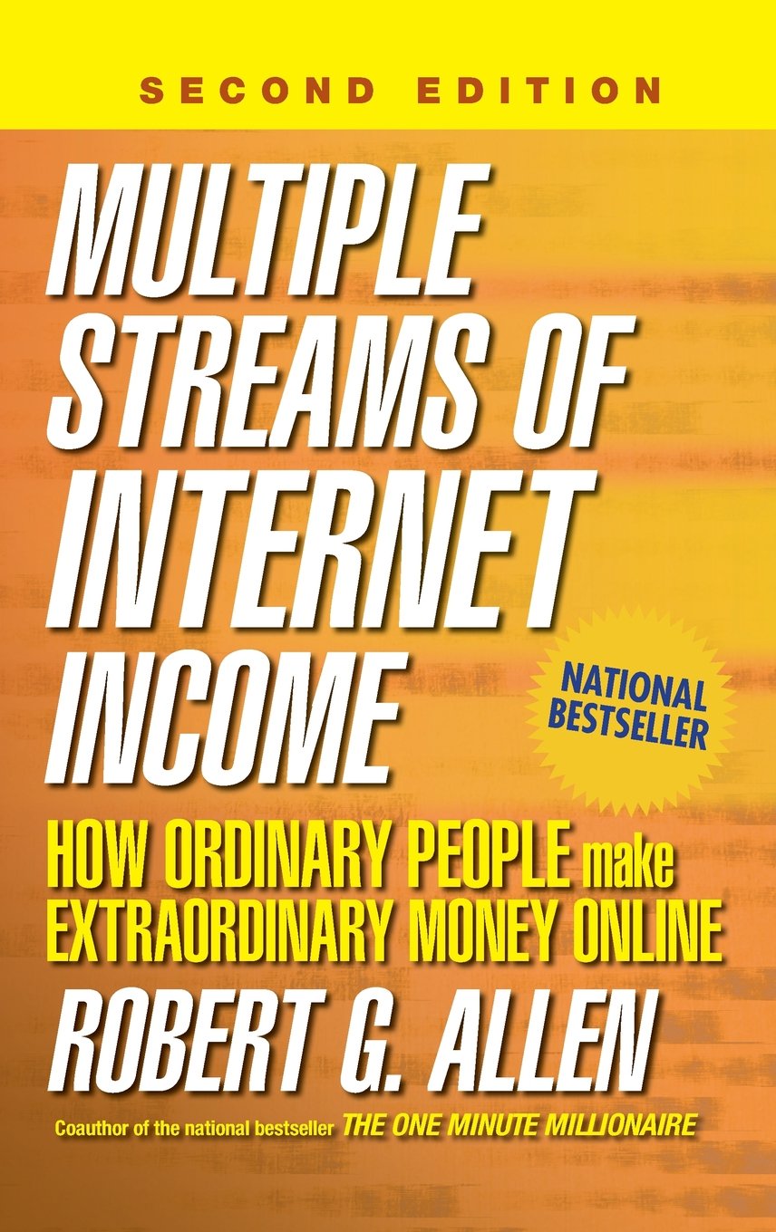 Multiple Streams of Internet Income: How Ordinary People Make Extraordinary Money Online