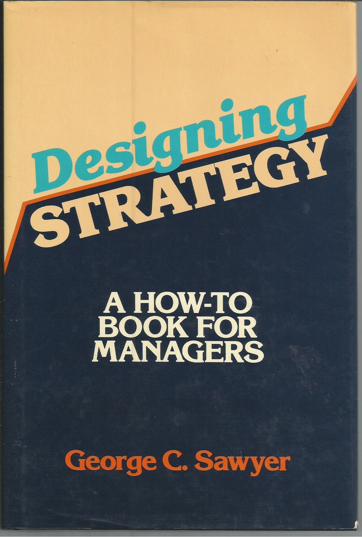 Designing Strategy: A How-To Book for Managers