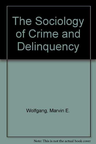 Sociology of Crime and Delinquency, 2nd Edition
