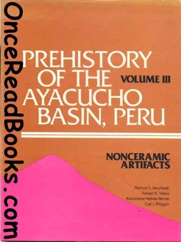 Prehistory of the Ayacucho Basin, Peru, Vol. 3: Nonceramic Artifacts