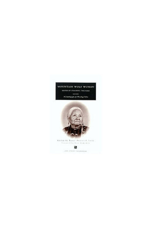 Mountain Wolf Woman, Sister of Crashing Thunder: The Autobiography of a Winnebago Indian (Ann Arbor Paperbacks)