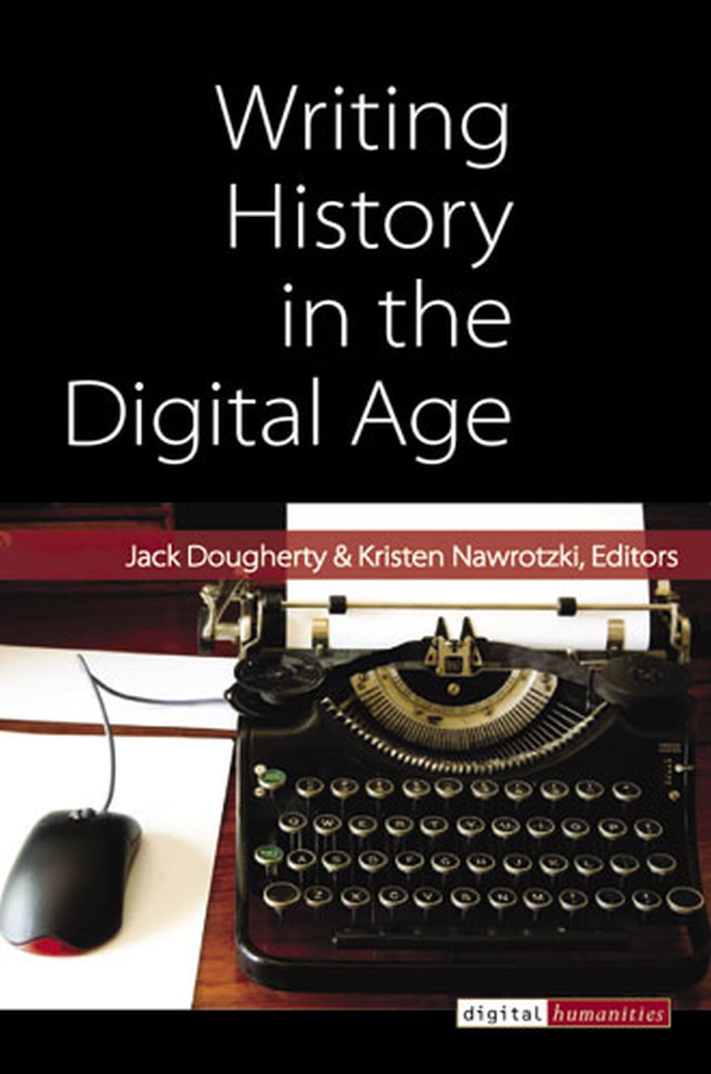 Writing History in the Digital Age (Digital Humanities) - 1480
