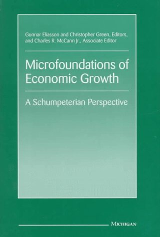 Microfoundations of Economic Growth: A Schumpeterian Perspective (International Schumpeter Society Series)