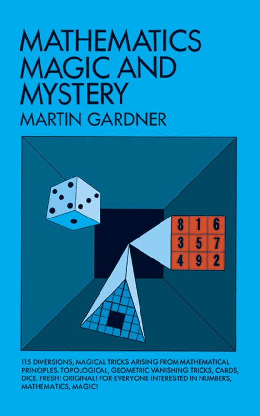 Mathematics, Magic and Mystery (Dover Math Games & Puzzles) - 4023