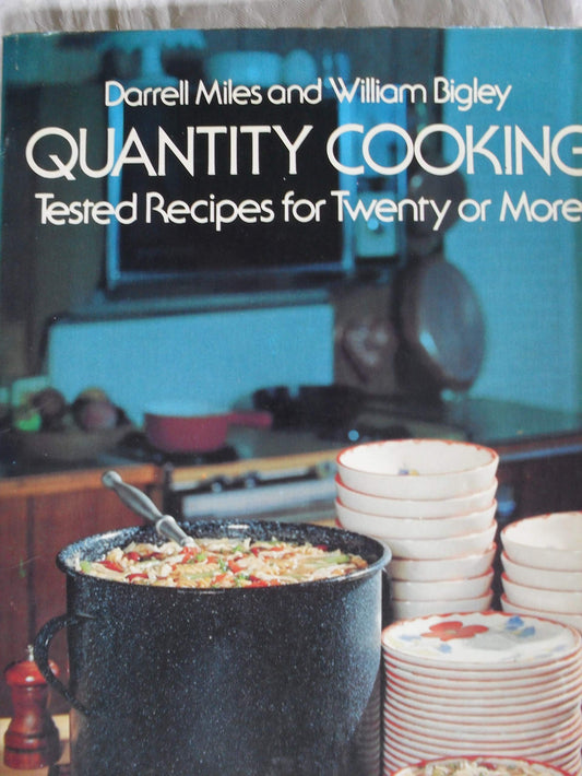 Quantity Cooking: Tested Recipes for Twenty or More