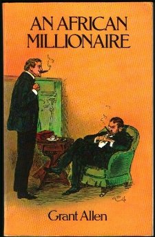 An African Millionaire: Episodes in the Life of the Illustrious Colonel Clay - 9119