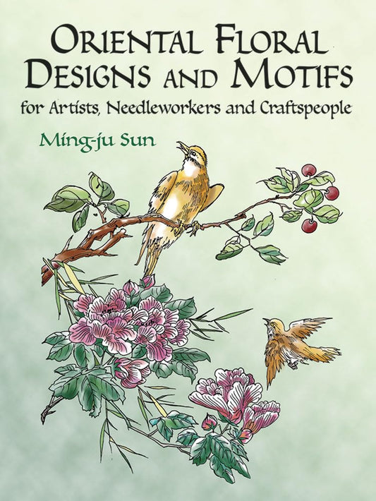 Oriental Floral Designs and Motifs for Artists, Needleworkers and Craftspeople (Dover Pictorial Archive)